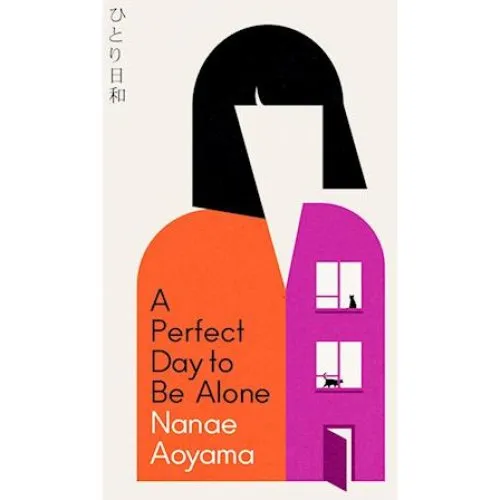 Nanae Aoyama: A Perfect Day to be Alone - Bog