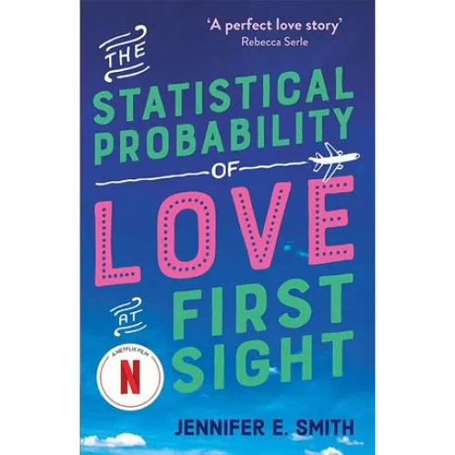 The Statistical Probability of Love at First Sight - Jennifer E. Smith