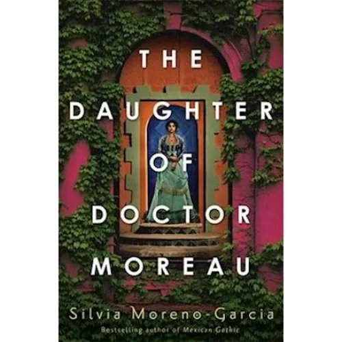 Silvia Moreno-García: The Daughter of Doctor Moreau (Bog)