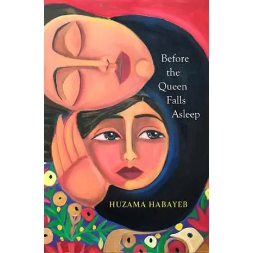 Huzama Habayeb: Before the Queen Falls Asleep - Bog