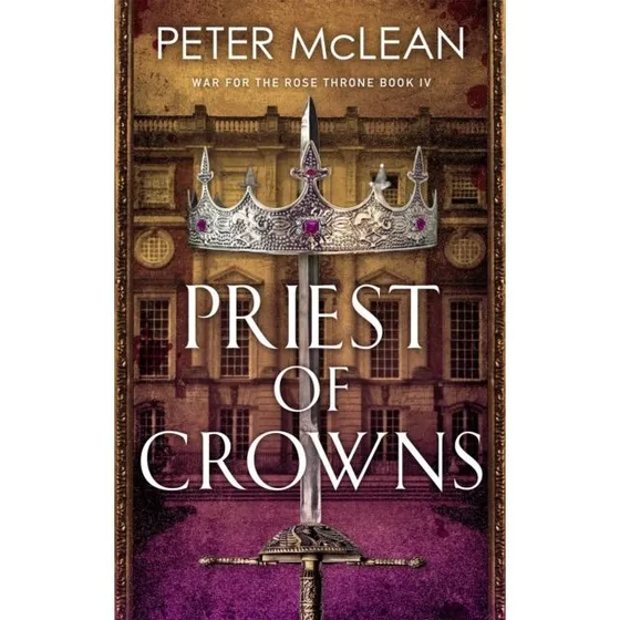 Priest of Crowns - Peter McLean