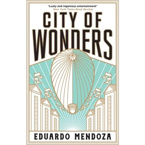 Eduardo Mendoza: City of Wonders