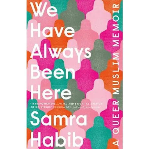 Samra Habib: We Have Always Been Here - Bog