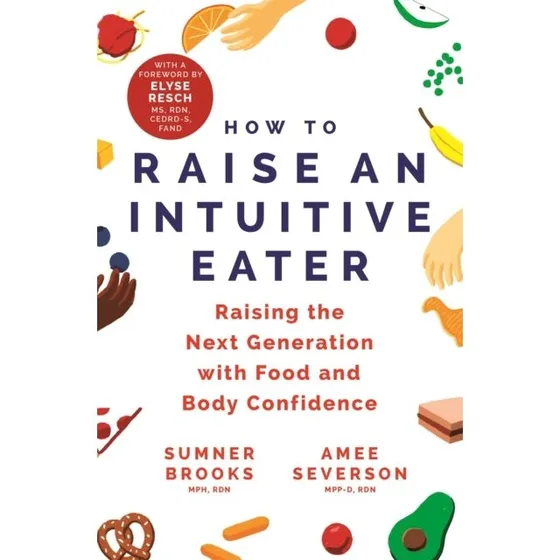 How to Raise an Intuitive Eater - Trykt bog