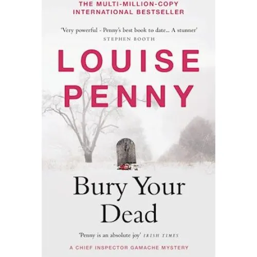 Louise Penny - Bury Your Dead (Bog)