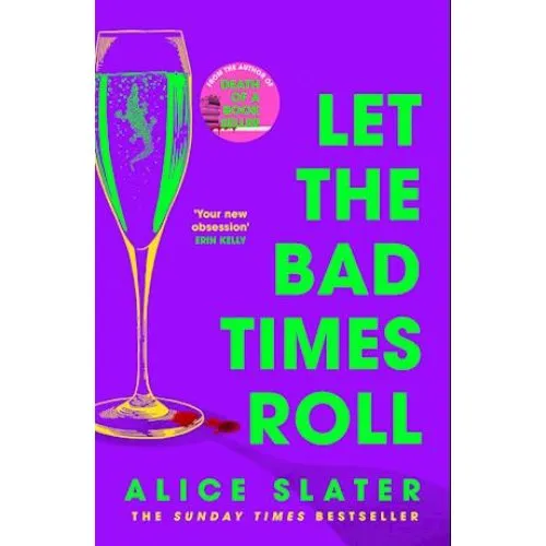 Alice Slater - Let the Bad Times Roll - Bog