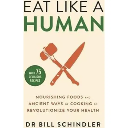 Bill Schindler - Eat Like a Human (Bog)