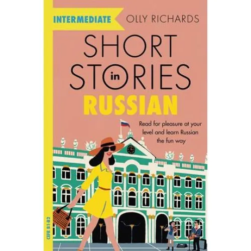 Olly Richards: Short Stories in Russian for Intermediate Learners