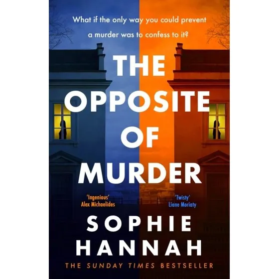 Sophie Hannah: The Opposite of Murder