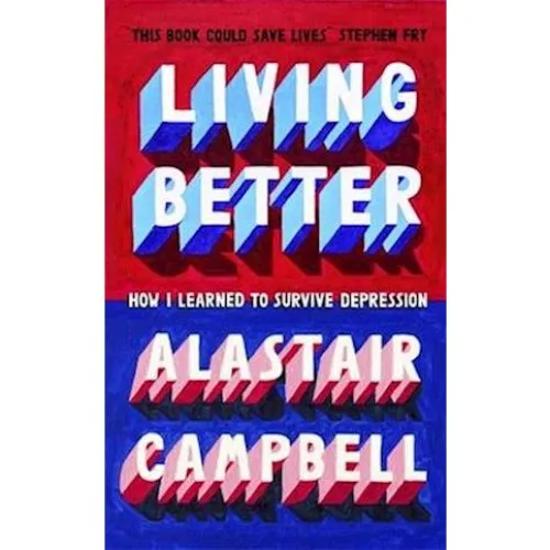 Alastair Campbell: Living Better (Bog)