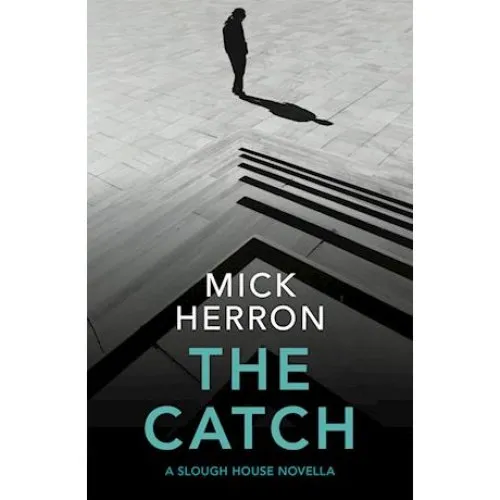 Mick Herron: The Catch - Bog
