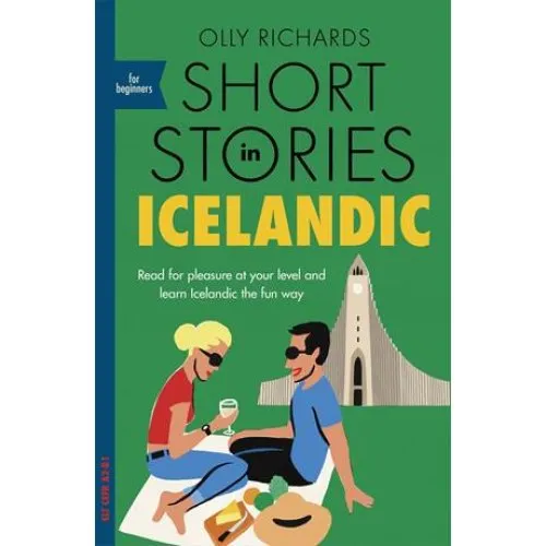 Olly Richards: Short Stories in Icelandic for Beginners