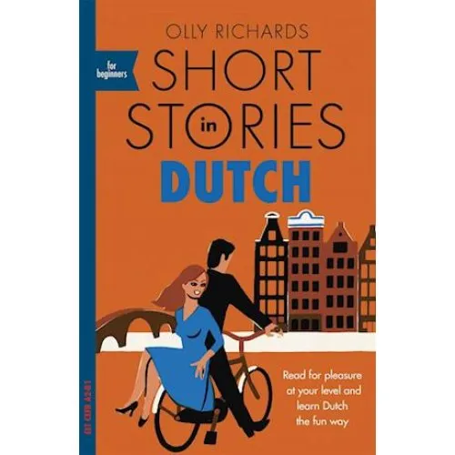 Olly Richards: Short Stories in Dutch for Beginners