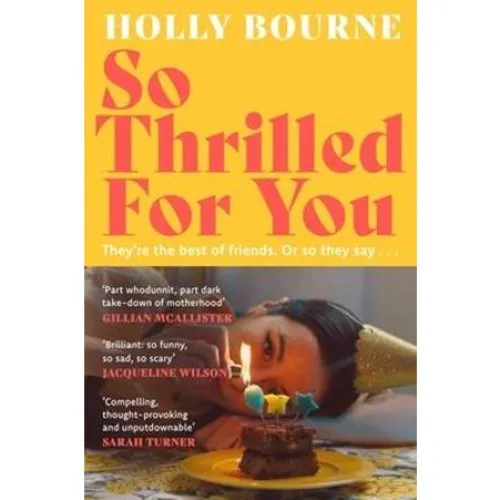 Holly Bourne - So Thrilled For You - Bog