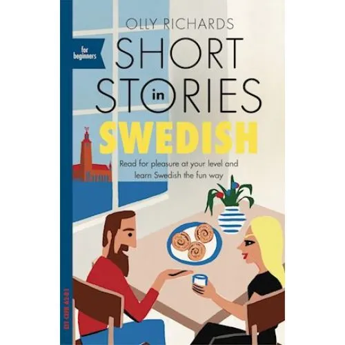 Olly Richards: Short Stories in Swedish for Beginners