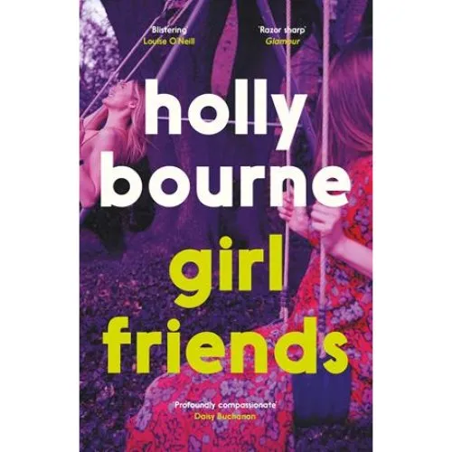 Holly Bourne: Girl Friends - Bog