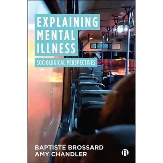 Explaining Mental Illness - Amy Chandler & Baptiste Brossard