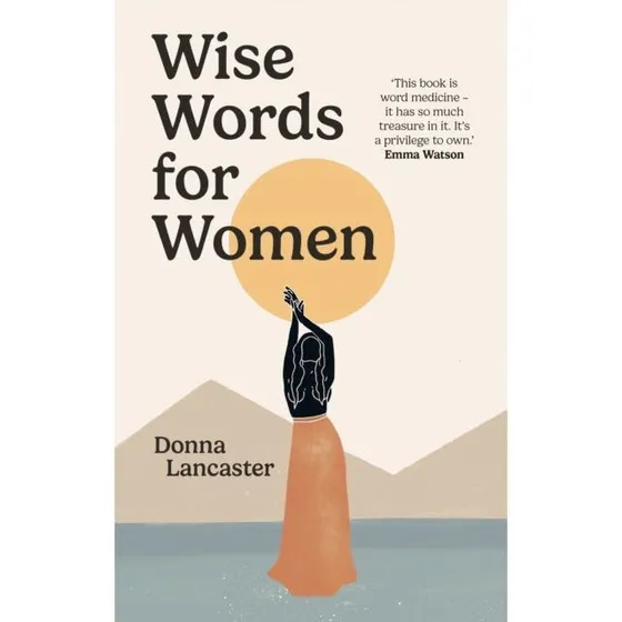 Wise Words for Women - Donna Lancaster