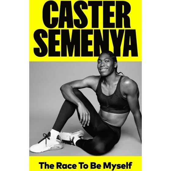 The Race To Be Myself - Caster Semenya (Bog)