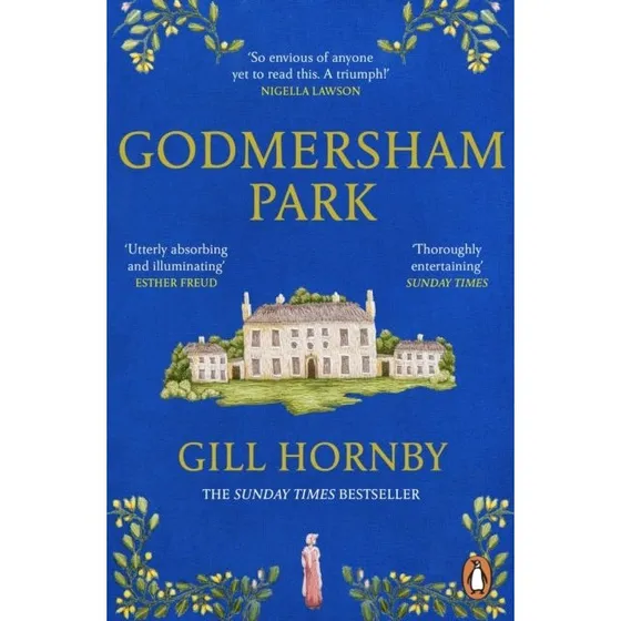 Godmersham Park - Gill Hornby