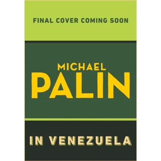 Michael Palin in Venezuela