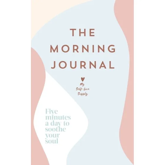 My Self-Love Supply: The Morning Journal