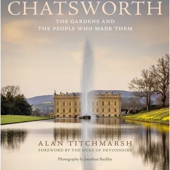 Chatsworth: The Gardens and The People Who Made Them af Alan Titchmarsh