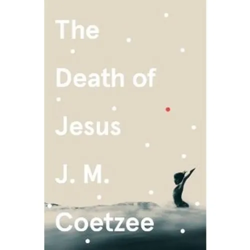 J.M. Coetzee: The Death of Jesus (Bog)