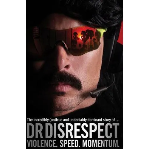 Dr Disrespect: Violence. Speed. Momentum - Bog