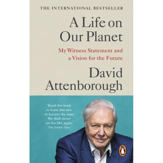A Life on Our Planet - David Attenborough & Jonnie Hughes