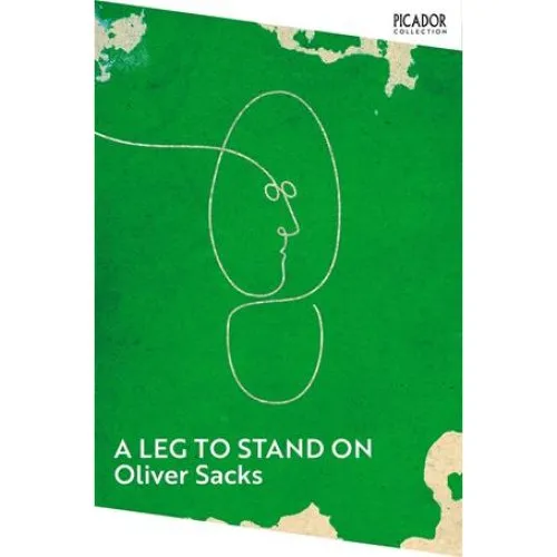 Oliver Sacks: A Leg to Stand On - Bog