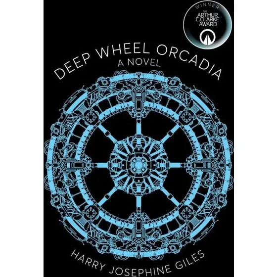 Deep Wheel Orcadia - Harry Josephine Giles