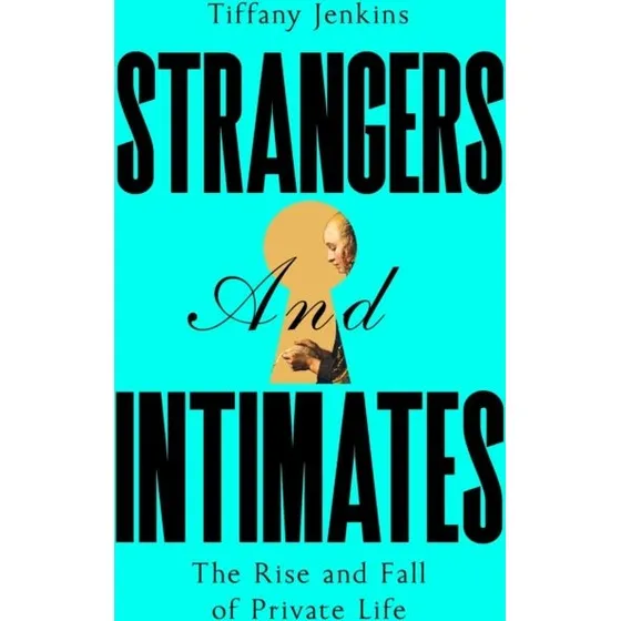 Strangers and Intimates - Tiffany Jenkins (Bog)