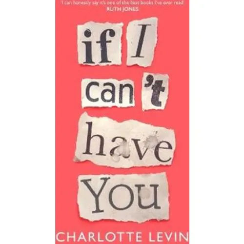 Charlotte Levin: If I Can't Have You - Bog