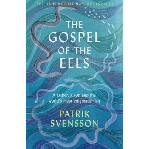 Patrik Svensson: The Gospel of the Eels - Bog