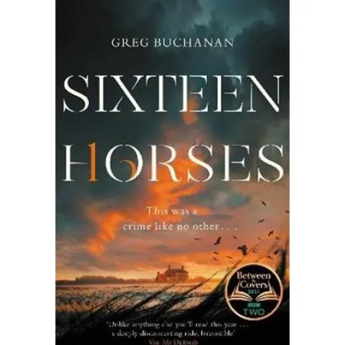 Greg Buchanan: Sixteen Horses (Bog)