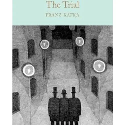 Franz Kafka: The Trial - Macmillan Collectors Library