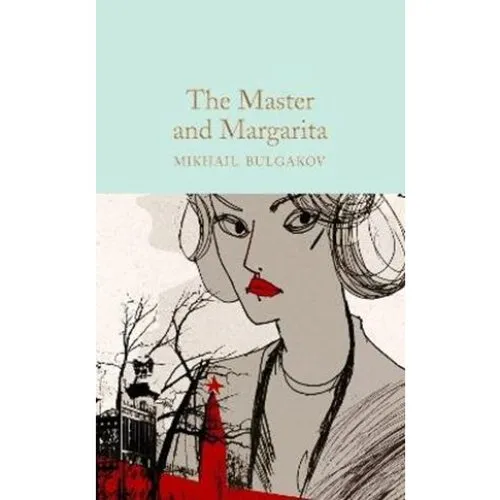 Mikhail Bulgakov: The Master and Margarita - Macmillan Collectors Library