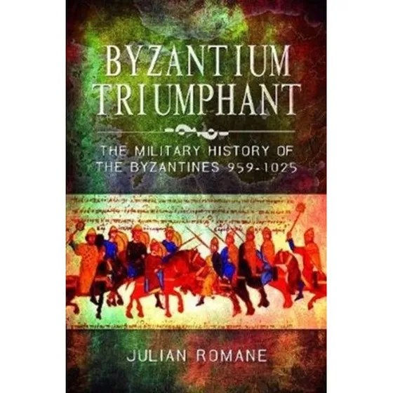 Byzantium Triumphant af Julian Romane