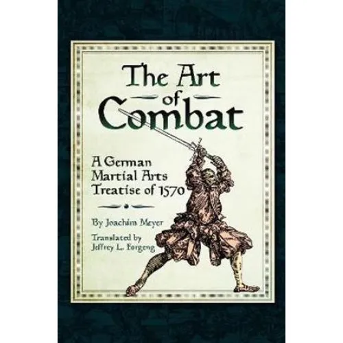 Joachim Meyer: The Art of Combat - Bog