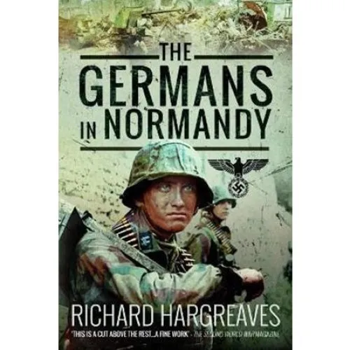 Richard Hargreaves: The Germans in Normandy - Bog