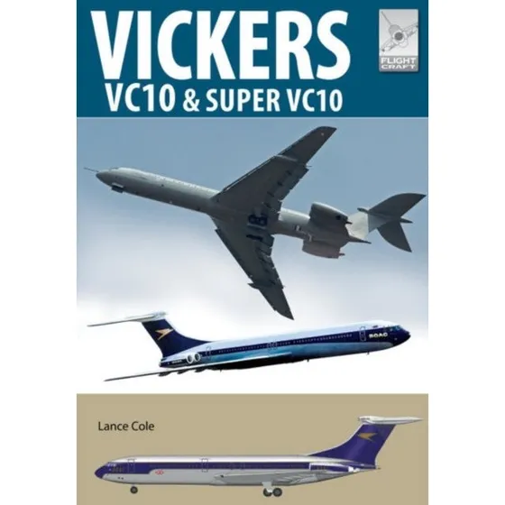 Flight Craft 20: Vickers VC10 - Lance Cole