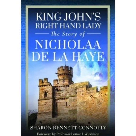 King John's Right Hand Lady - Sharon Bennett Connolly