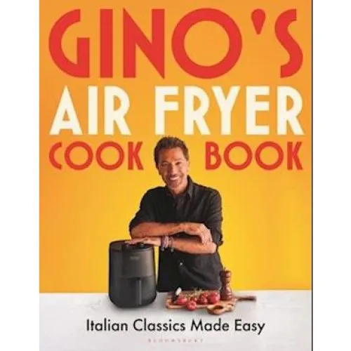 Gino D'Acampo: Gino's Air Fryer Cookbook