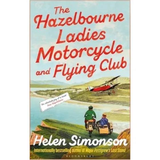The Hazelbourne Ladies Motorcycle and Flying Club - Helen Simonson