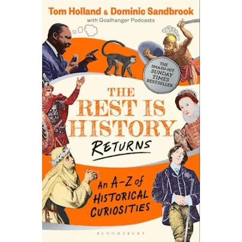 The Rest is History Returns - Dominic Sandbrook & Tom Holland