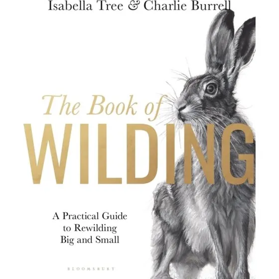 The Book of Wilding - Isabella Tree
