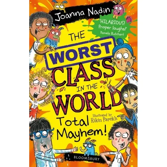 Joanna Nadin: The Worst Class In The World Total Mayhem!