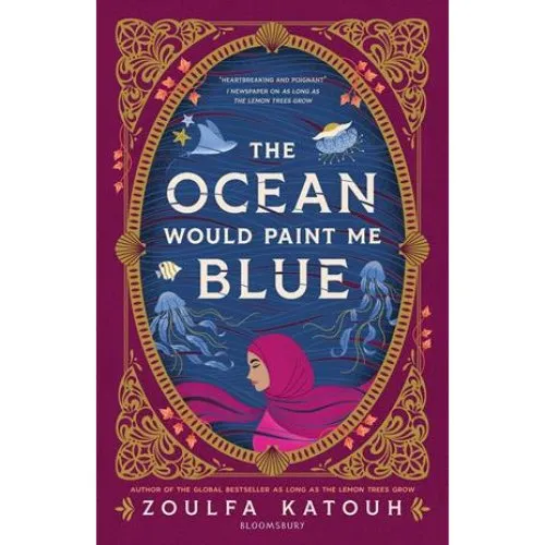 Zoulfa Katouh: The Ocean Would Paint Me Blue - Engelsk Bog