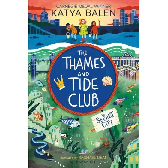 Katya Balen: The Thames and Tide Club: The Secret City